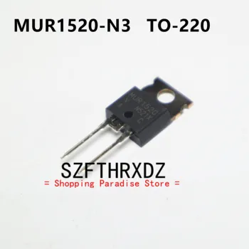 SZFTHRXDZ 10шт 100% новый импортный иригинальный MUR1520-N3 MUR1520 TO-220 Диод с быстрым восстановлением